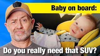 Starting a family: Do you really need an SUV? | Auto Expert John Cadogan