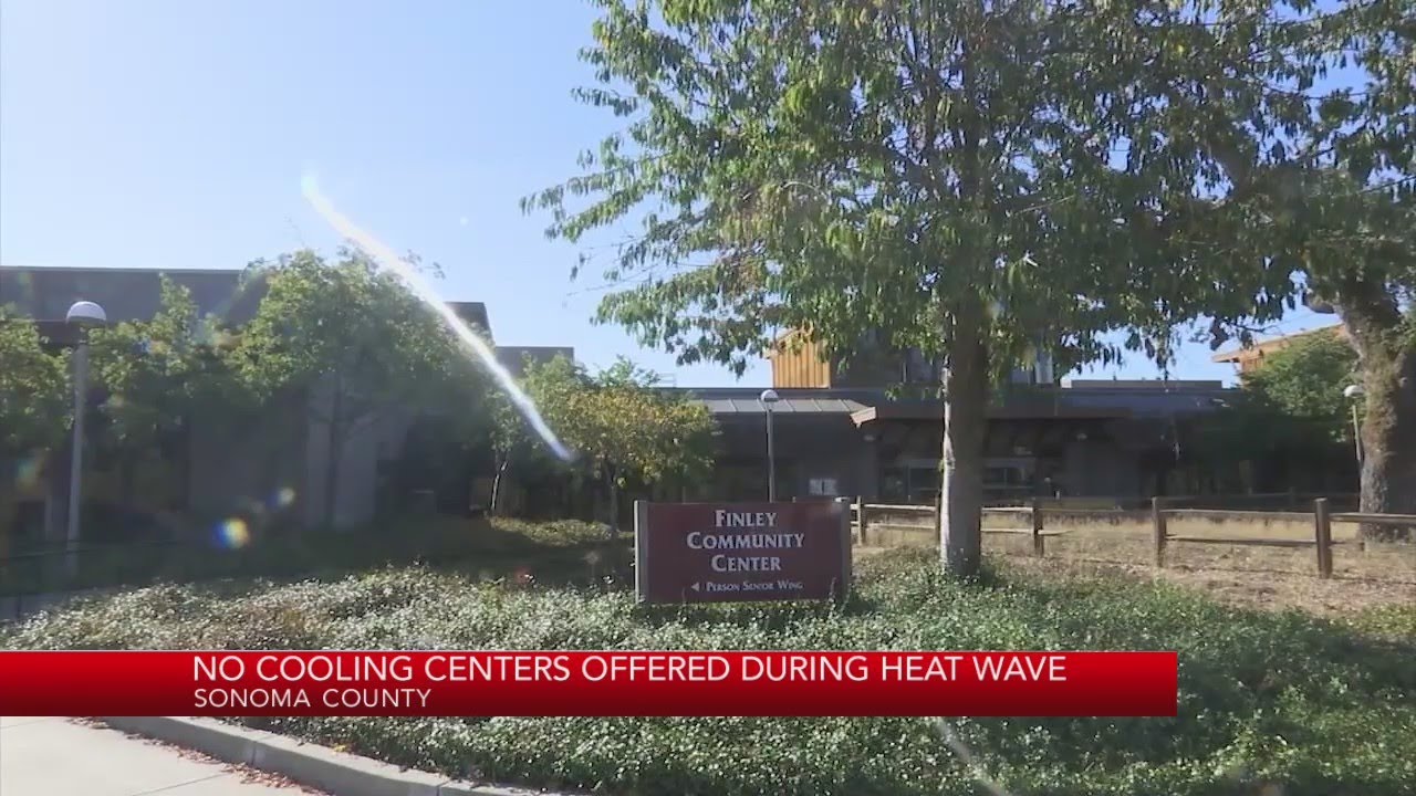 No cooling centers offered in Sonoma County during heat wave - YouTube