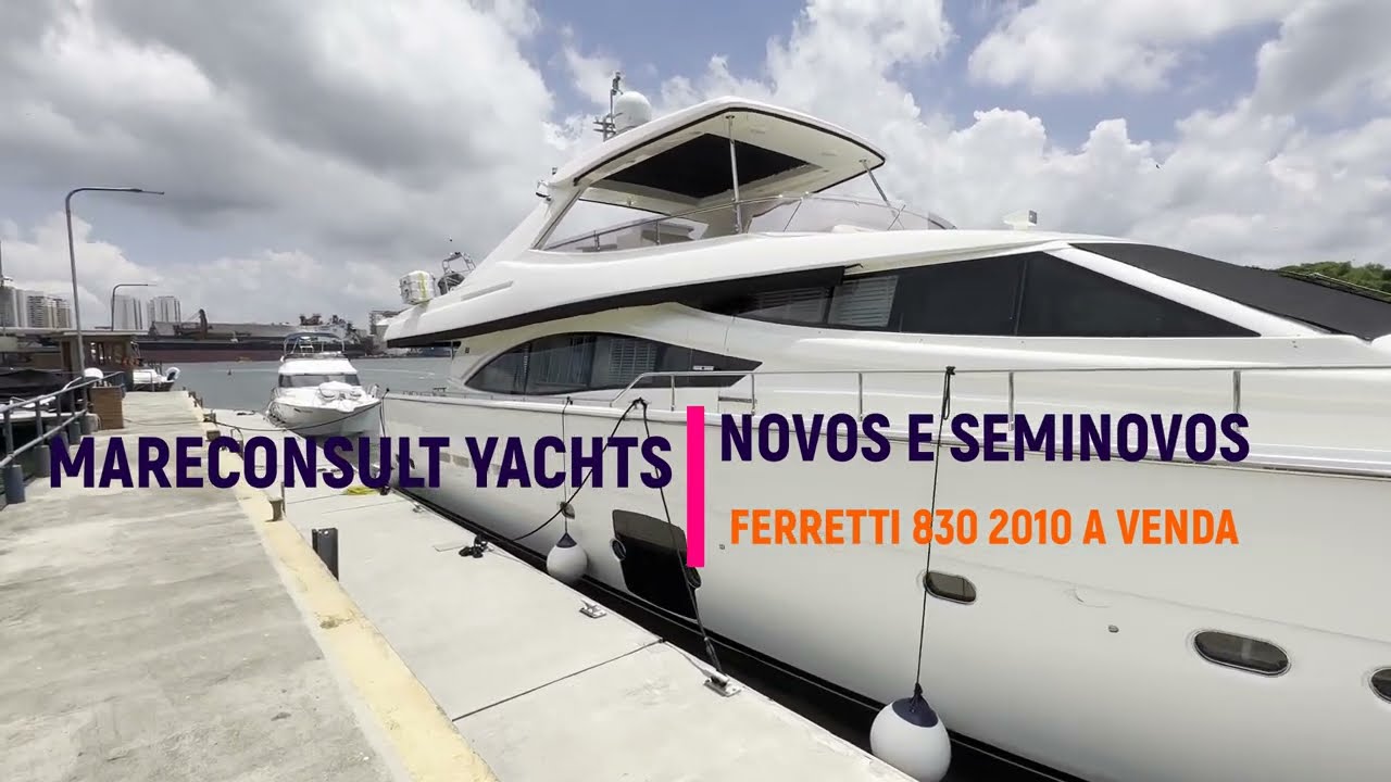 Mareconsult Yachts - Ferrtti 830 2010  VENDA SUSPENSA