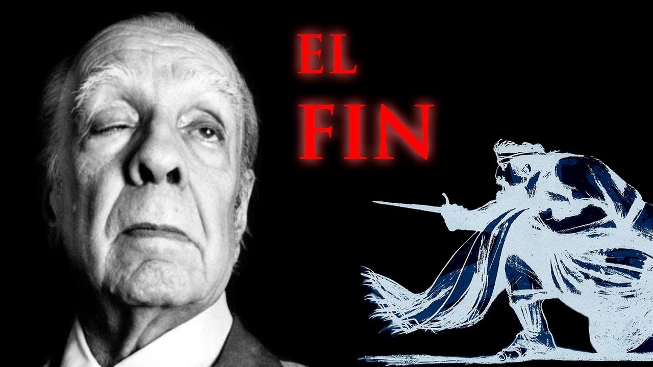 CUENTO COMPLETO: El FIN - Jorge Luis Borges - Narración con Música