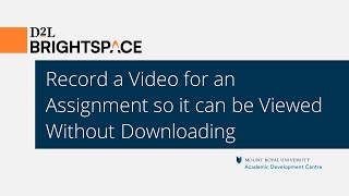 Record a Video for an Assignment so it can be Viewed Without Downloading