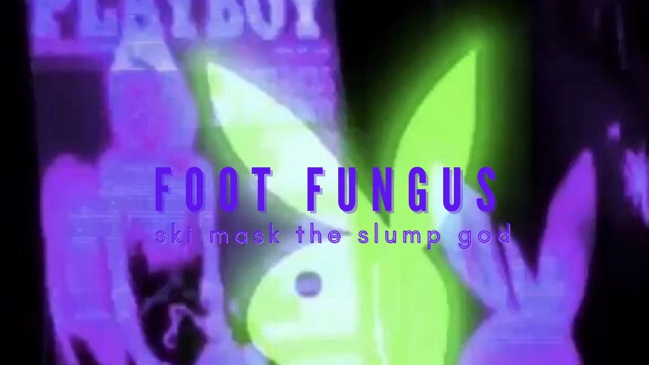 foot fungus ski mask the slump god ⎠slowed + reverb YouTube