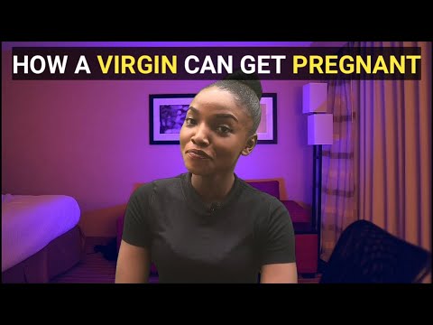 Video: Can A Virgin Get Pregnant?