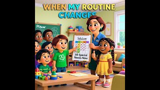 When My Routine Changes - Flip Book Social Story