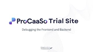 ProCaaSo Trial Site Tutorial Series: Debugging the Frontend and Backend
