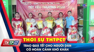 Trao quà tết cho người dân có hoàn cảnh khó khăn| Cần Thơ TV