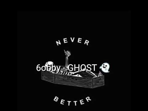 6obby   GHOST audio