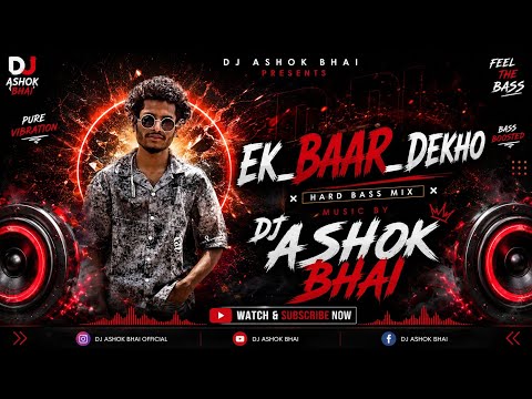 Ek_baar_dekho_Dj_Song_Remix_Bhai_(Dj Ashok Bhai )