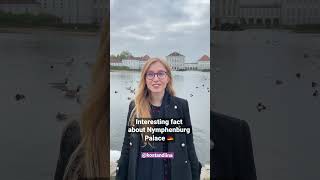 Interesting fact about Nymphenburg Palace Munich Germany