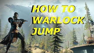 How to Warlock jump. (In Destiny2 2017)