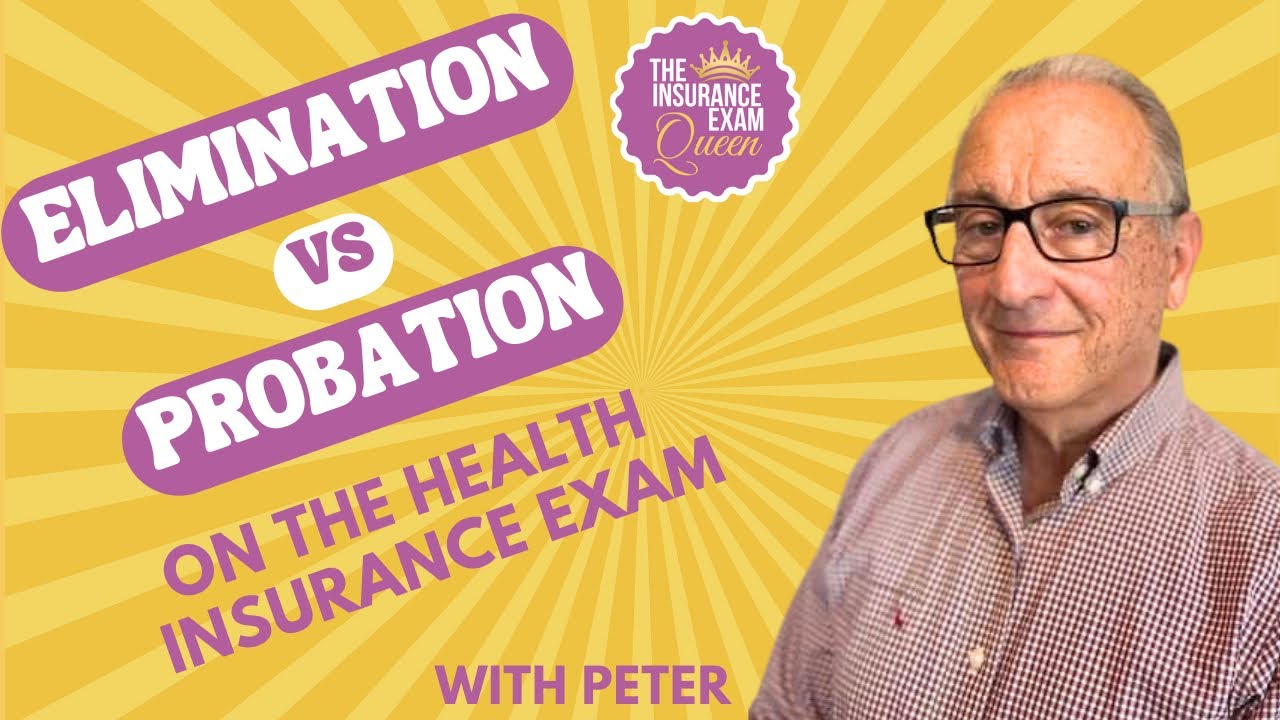 Elimination Vs Probation Period On The Health Insurance Exam YouTube Elimination Vs Probation Period On The Health Insurance Exam YouTube