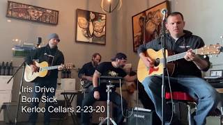 Iris Drive - Born Sick - Kerloo Cellars - 2-23-20