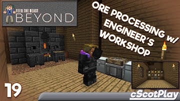 FTB Beyond w/ cScot – Ep 19 : Engineer’s Workshop – Ore Processing