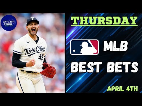 MLB Best Bets, Picks, & Predictions for Today, April 4th!