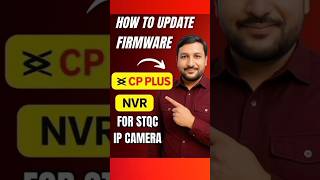 HOW TO UPDATE FIRMWARE TO CP PLUS NVR FOR STQC IP CAMERA.