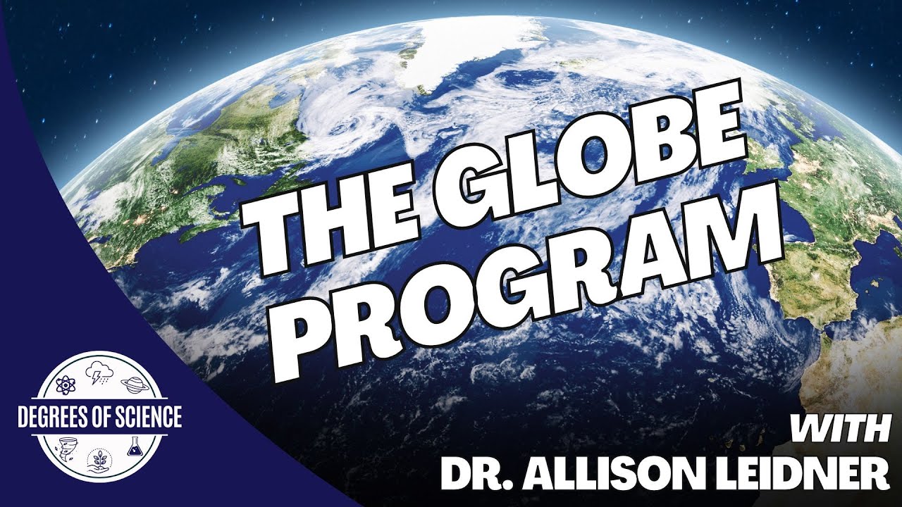 The GLOBE Program with Dr. Allison Leidner YouTube