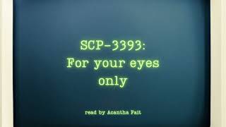 SCP-3393: For your eyes only [self-insert][you are the SCP][soft spoken ASMR reading]