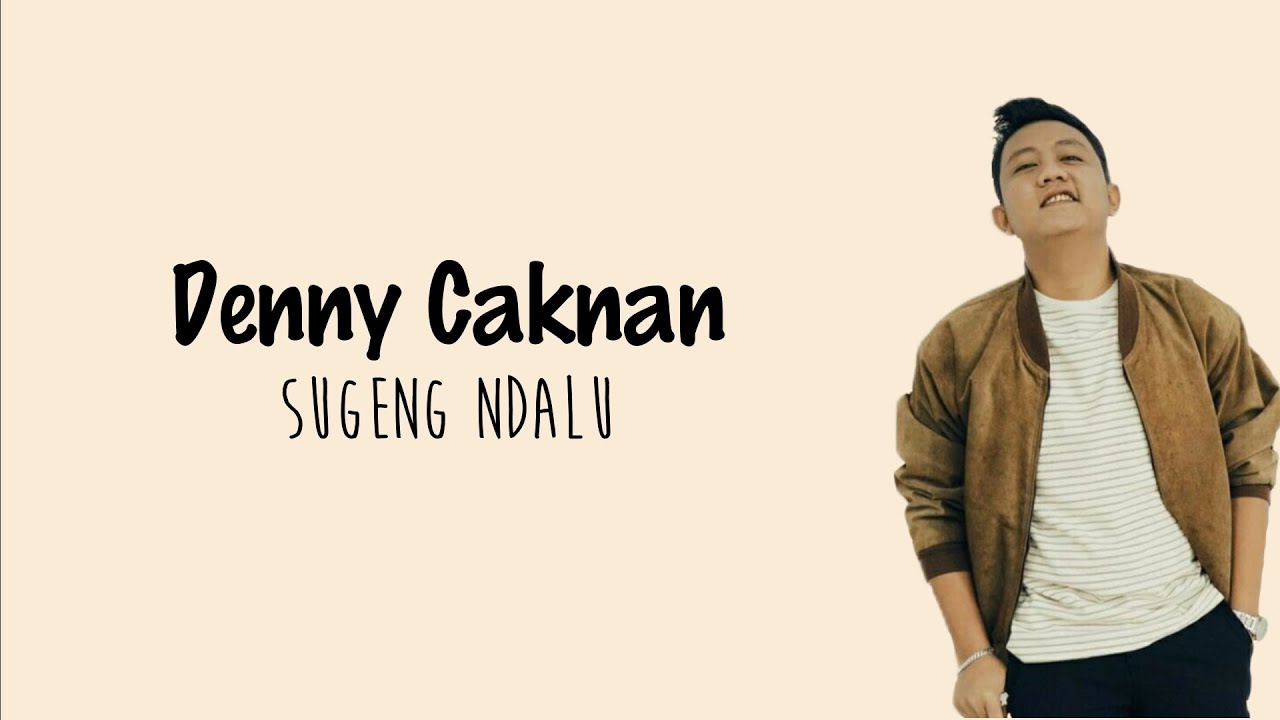 Sugeng ndalu Denny Caknan Lirik YouTube