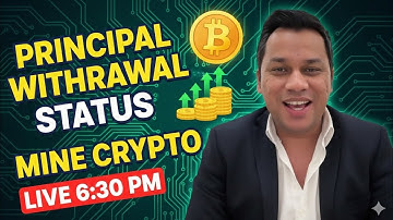 Big Update 🚨 Mine Crypto Principal Withdrawal | 6:30 PM Live
