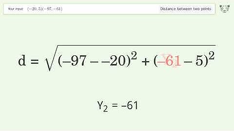 Find the distance between two points p1 (-20,5) and p2 (-97,-61): Step-by-Step Video Solution