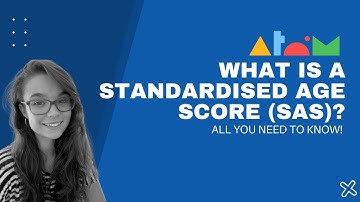 What is a Standardised Age Score (SAS)? All You Need To Know!