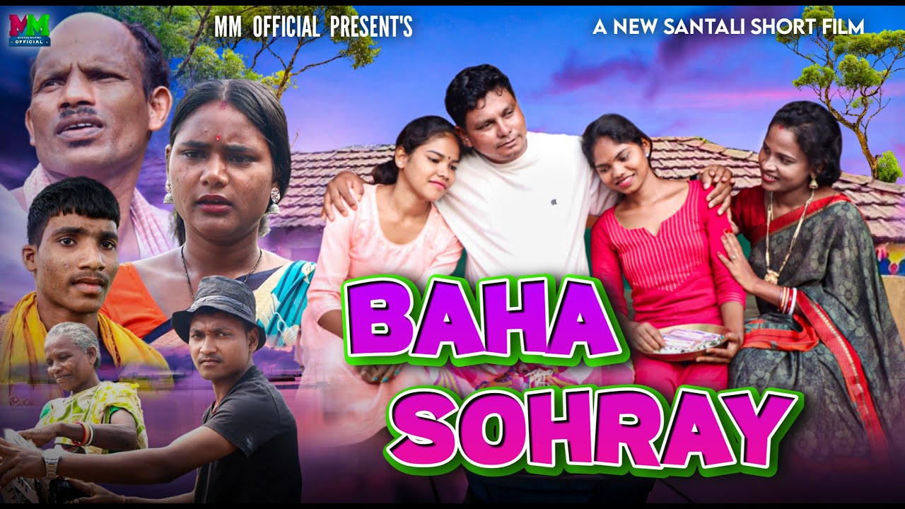 BAHA SOHRAY  || NEW SANTALI SHORT FILM 2024 || NEW SANTALI VIDEO 2024 || MM OFFICIAL || BAPIRAJ