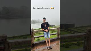 Everything Is Okay But Mandav M.p. Hits Different In Monsoon Places Near Indore