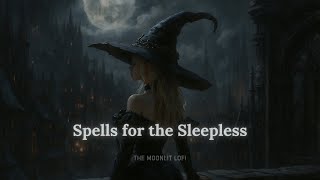 Spells for the Sleepless – dark lofi ambient for insomnia, study, overthinking (1 hour loop)