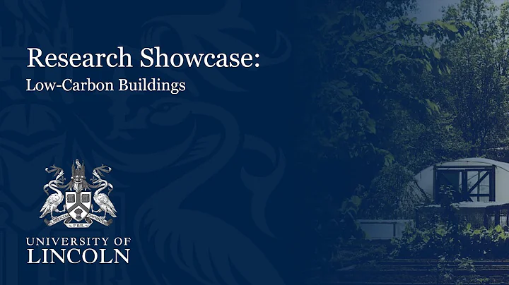 Research Showcase: Low-Carbon Buildings | University of Lincoln - DayDayNews