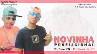 Mc Dimenor Da Zn & Mc Jhow Zn - Novinha Profissional Wr Produções Lançamento 2015 Áudio Oficial