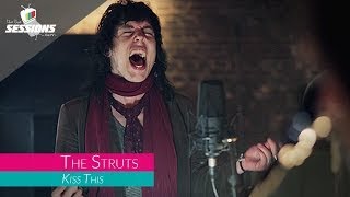 The Struts - Kiss This // The Live Sessions chords