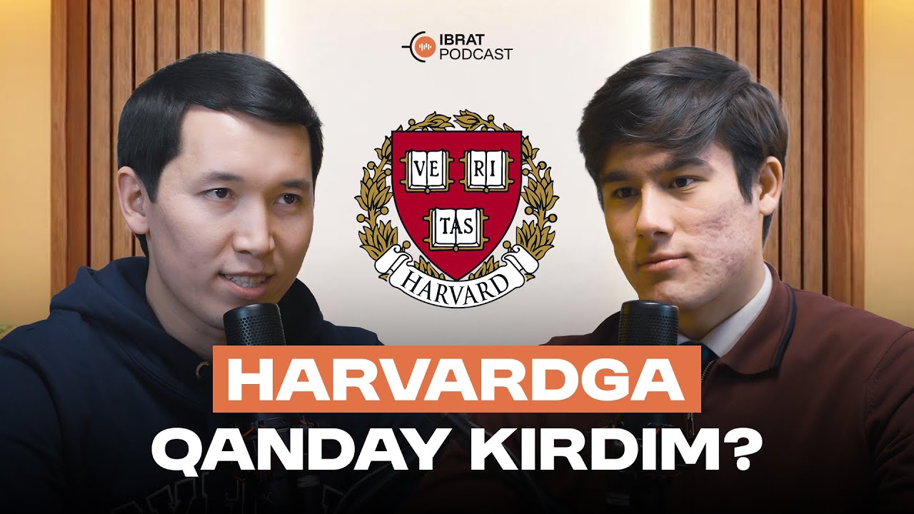 17 YOSHDA HARVARDGA KIRGAN O'ZBEK YIGITI BILAN TO'LIQ SUHBAT | Ibrat Podcast