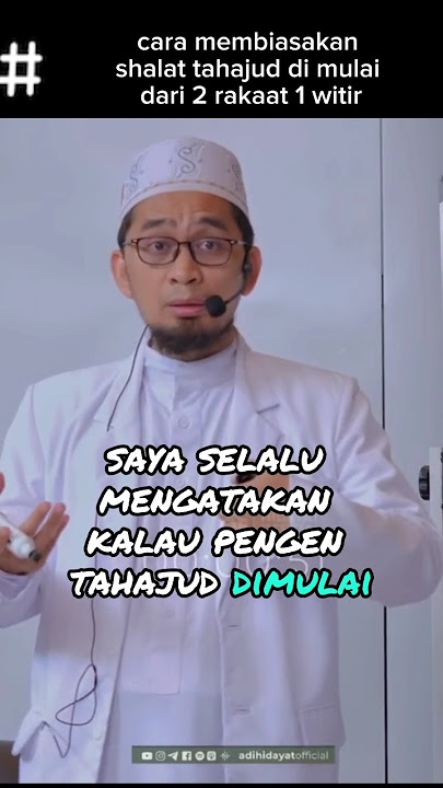 ustadzadihidayat cara membiasakan shalat tahajud di mulai dari 2 rakaat 1 witir#ustadzadihidayat
