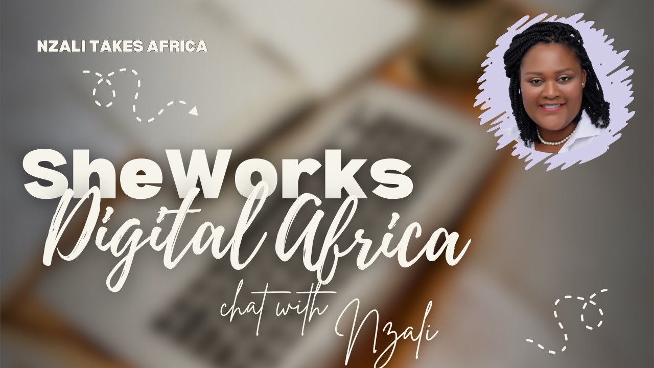 SheWorks Digital Africa Ep1.