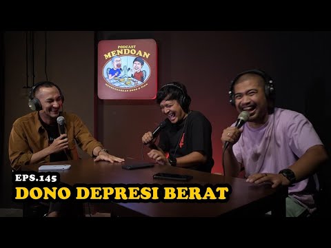 Mendoan Day Eps. 146 | Dono Depresi Berat