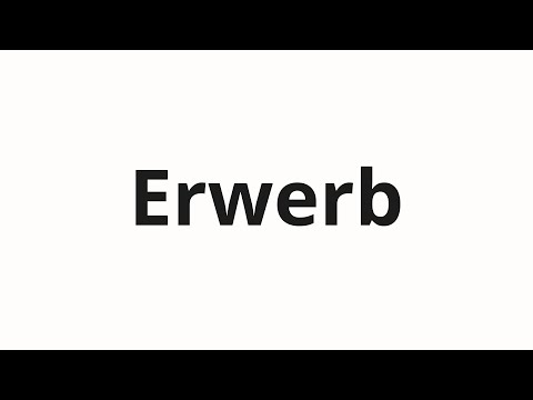 How to pronounce Erwerb