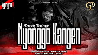 BANTENGAN NYONGGO KANGEN‼️( STYLE CAMPURSARI KENDUT - KENDUT ) GAYENG🔥MUSIC FROM GENTO - PROJECT