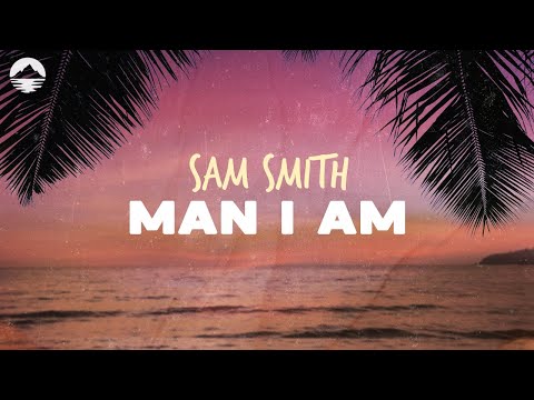 Sam Smith - Man I Am (From Barbie The Album) | Lyrics
