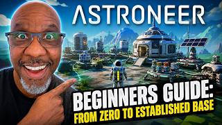 ASTRONEER Beginners Guide: From Zero to Established Base