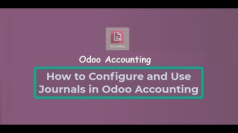 How to Configure and Use Journals in Odoo Accounting | Odoo Accounting Tutorial
