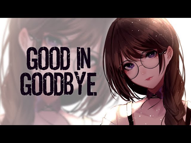 Nightcore - Good in Goodbye 「Lyrics」(Madison Beer)