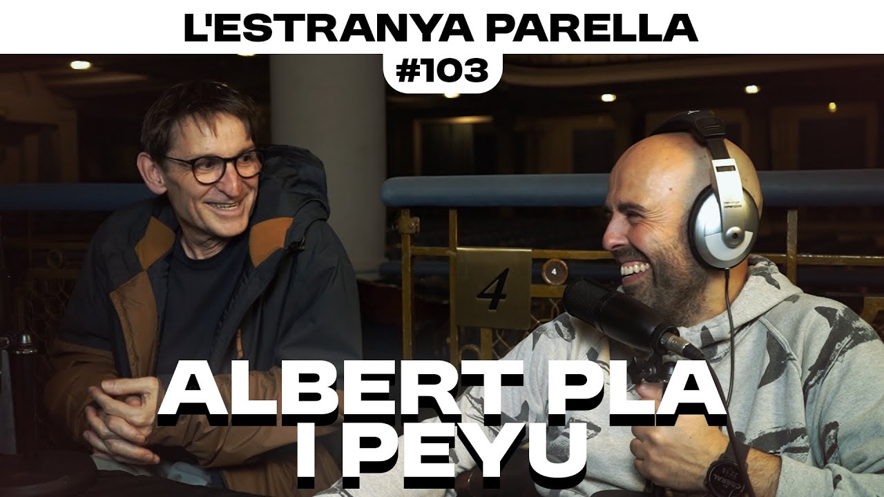 L'ESTRANYA PARELLA amb ALBERT PLA i PEYU - Déus i Simis 103
