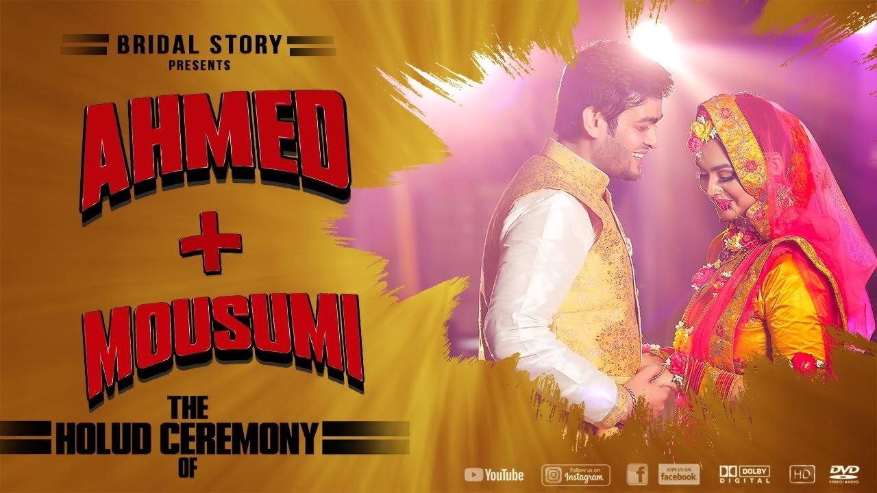 Bridal Story - Ahmed & Mousumi | Holud Ceremony