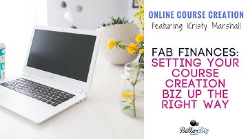 Online Course Creation - Setting Your Course Creation Business Up the Right Way with Kristy Marshall