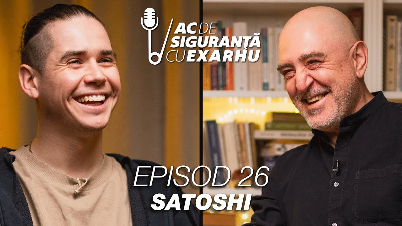 Ac de Siguranță #26 cu Răzvan Exarhu | Invitat: Satoshi