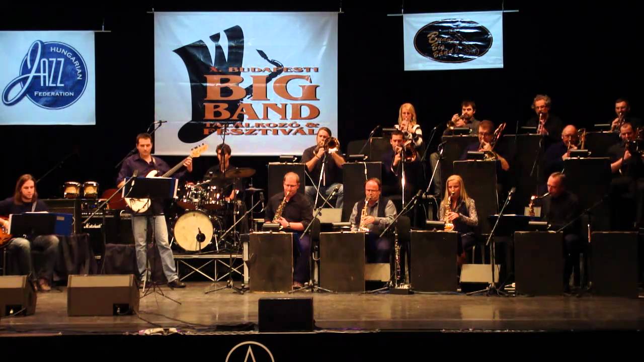 Harkány Big Band - On a Wonderful Day Like Today - X. Budapesti Big Band Fesztivál
