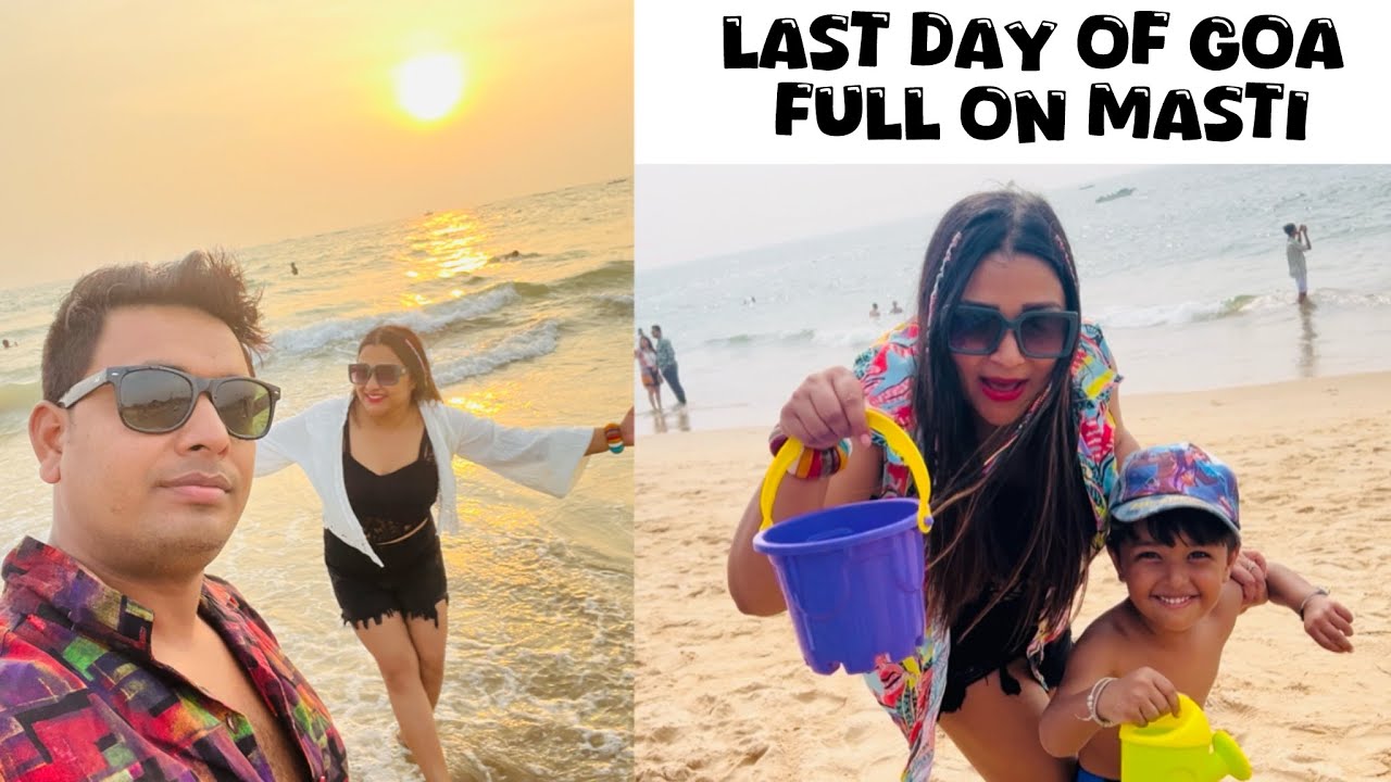 Last day of Goa & full on masti  | Goa tour day 12 | 