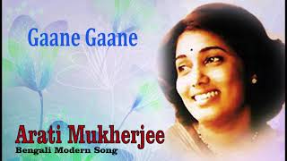 Superhit Songs Of Arati Mukherjee Gaane Gaane Arati Mukherjee Bengali Modern Song