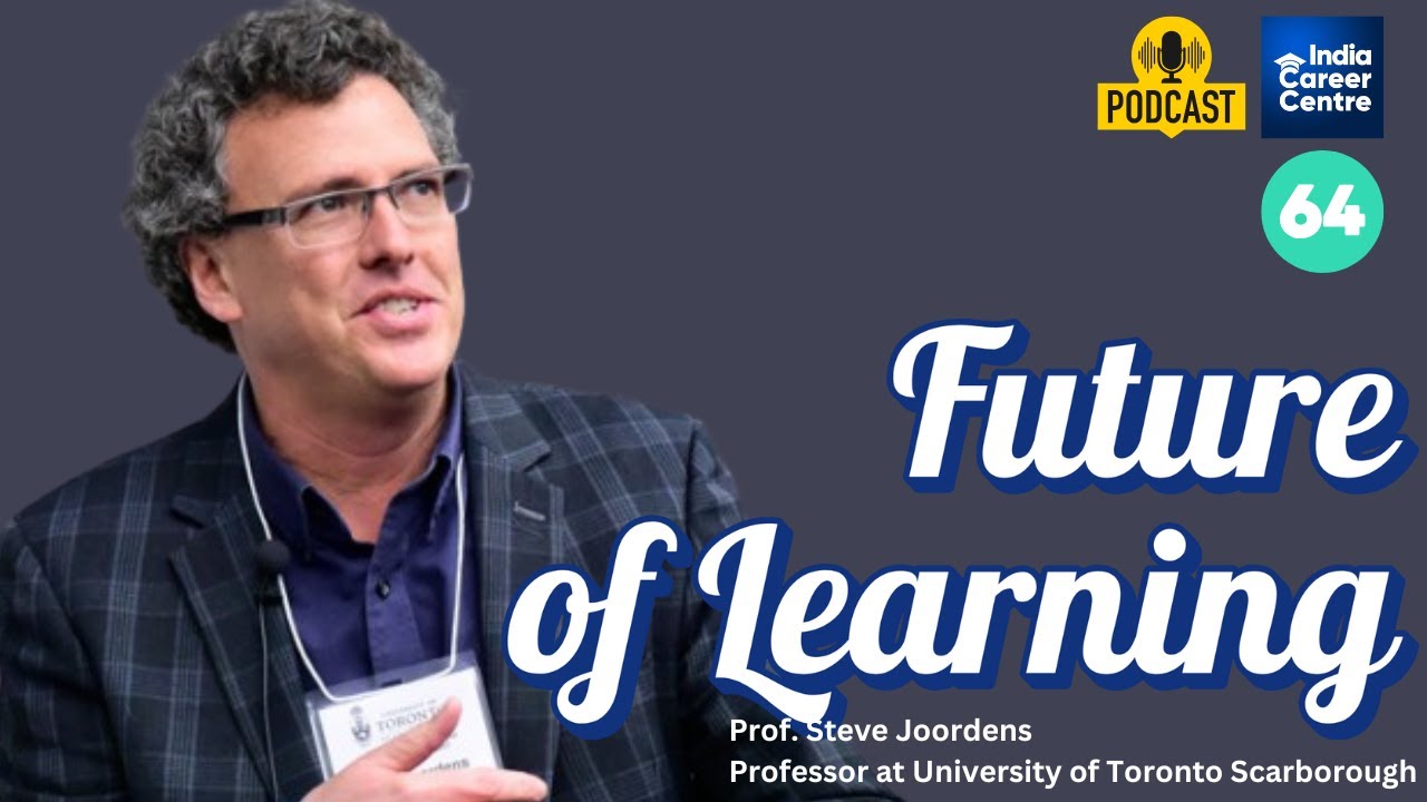 Future of Learning: A discussion Ft. Prof. Steve Joordens