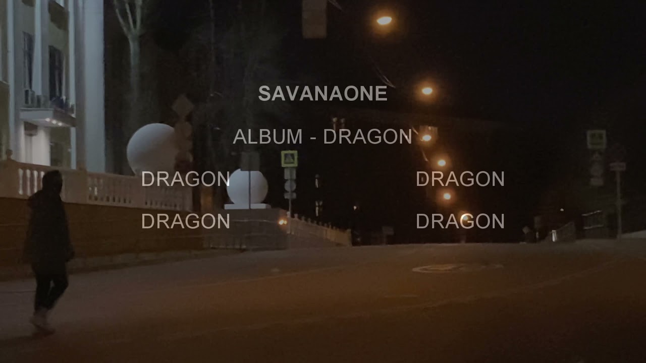 SAVANAONE ALBUM "DRAGON" PREVIEW